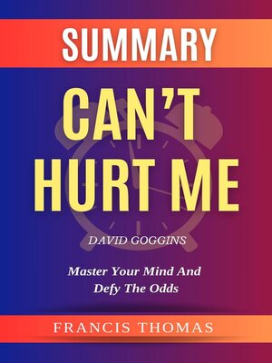 cover image of Summary of Can't Hurt Me by David Goggins-Master Your Mind and Defy the Odds